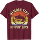 Bendin Tips Rippin Lips funny fishing T-Shirt - T-Shirt | Maroon