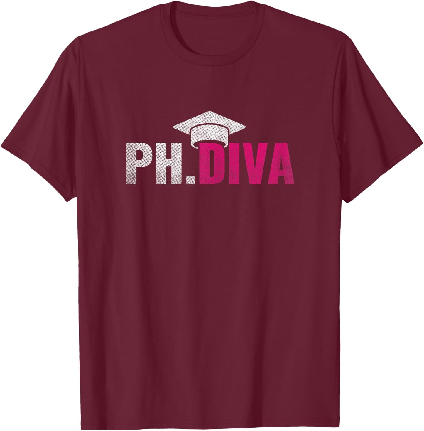 Ph.Diva PHD Student Graduation Degree Med Law School Gift T-Shirt - T-Shirt | Maroon