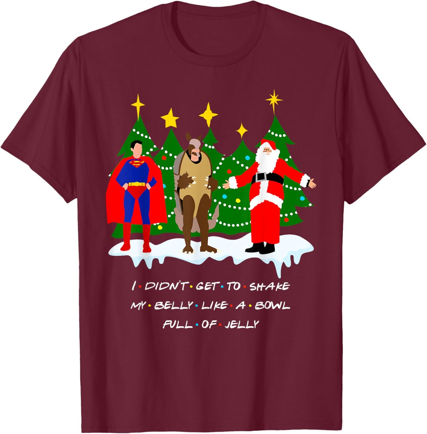 Christmas with Friends. Shake My Belly T-Shirt - T-Shirt | Maroon