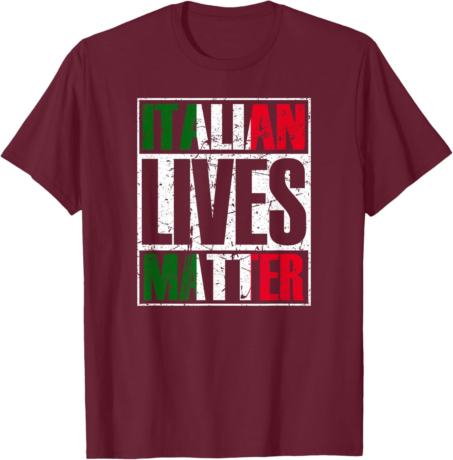 Italian Lives Matter Proud Italian Flag Italian Italia Gift T-Shirt - T-Shirt | Maroon