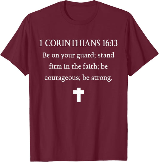 1 Corinthians 16:13 Bible Scripture Christian Cross T-Shirt - T-Shirt | Maroon