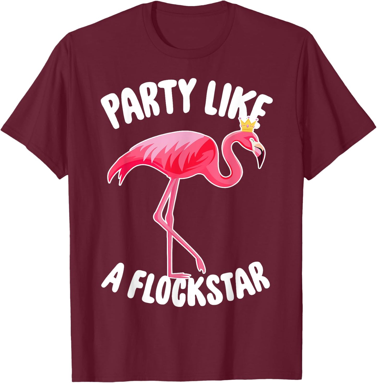 Party Like A Flockstar - Matching Flamingo Family Crew T-Shirt - T-Shirt | Maroon