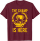 Funny Fantasy Football Champ Is Here T-Shirt - T-Shirt | Maroon