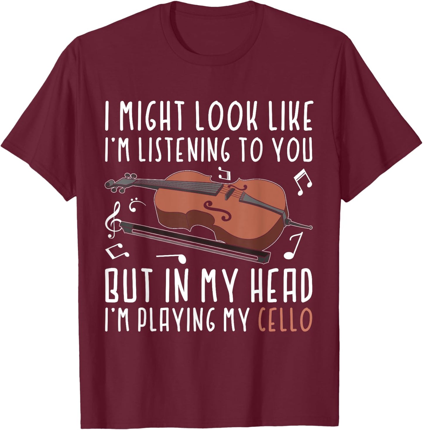 Funny Musician Gift In My Head Im Playing My Cello T-Shirt - T-Shirt | Maroon