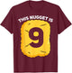 9 Year Old Chicken Nugget Birthday Party T-Shirt - T-Shirt | Maroon