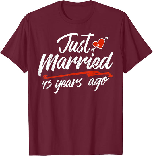 Wedding Anniversary Couple Gift Just Married 43 Years Ago T-Shirt - T-Shirt | Maroon
