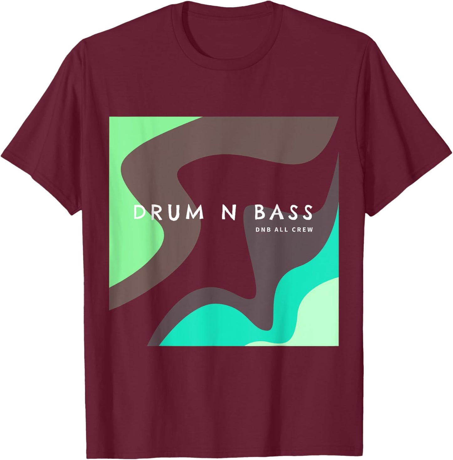 Drum And Bass Dubstep DNB Electro T-Shirt - T-Shirt | Maroon