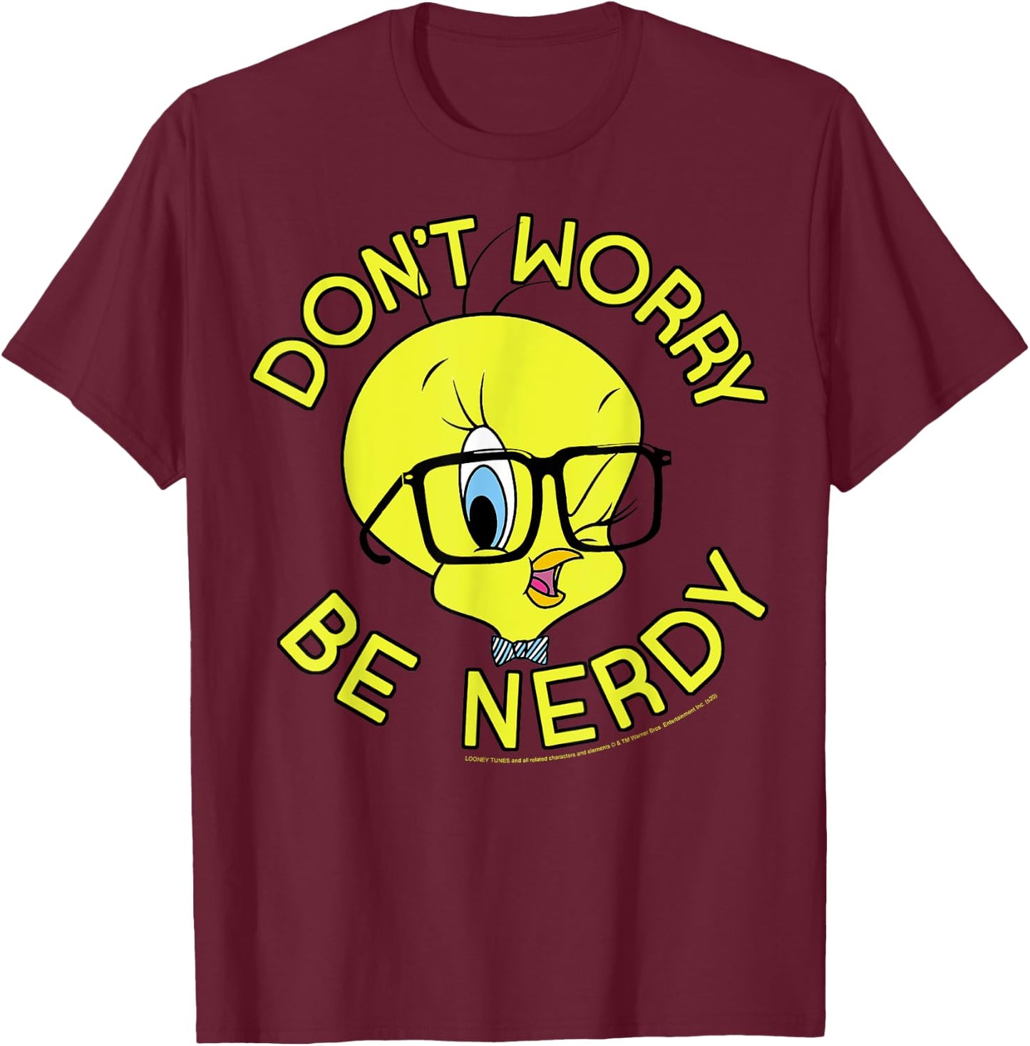 Looney Tunes Tweety Bird Don't Worry Be Nerdy T-Shirt - T-Shirt | Maroon