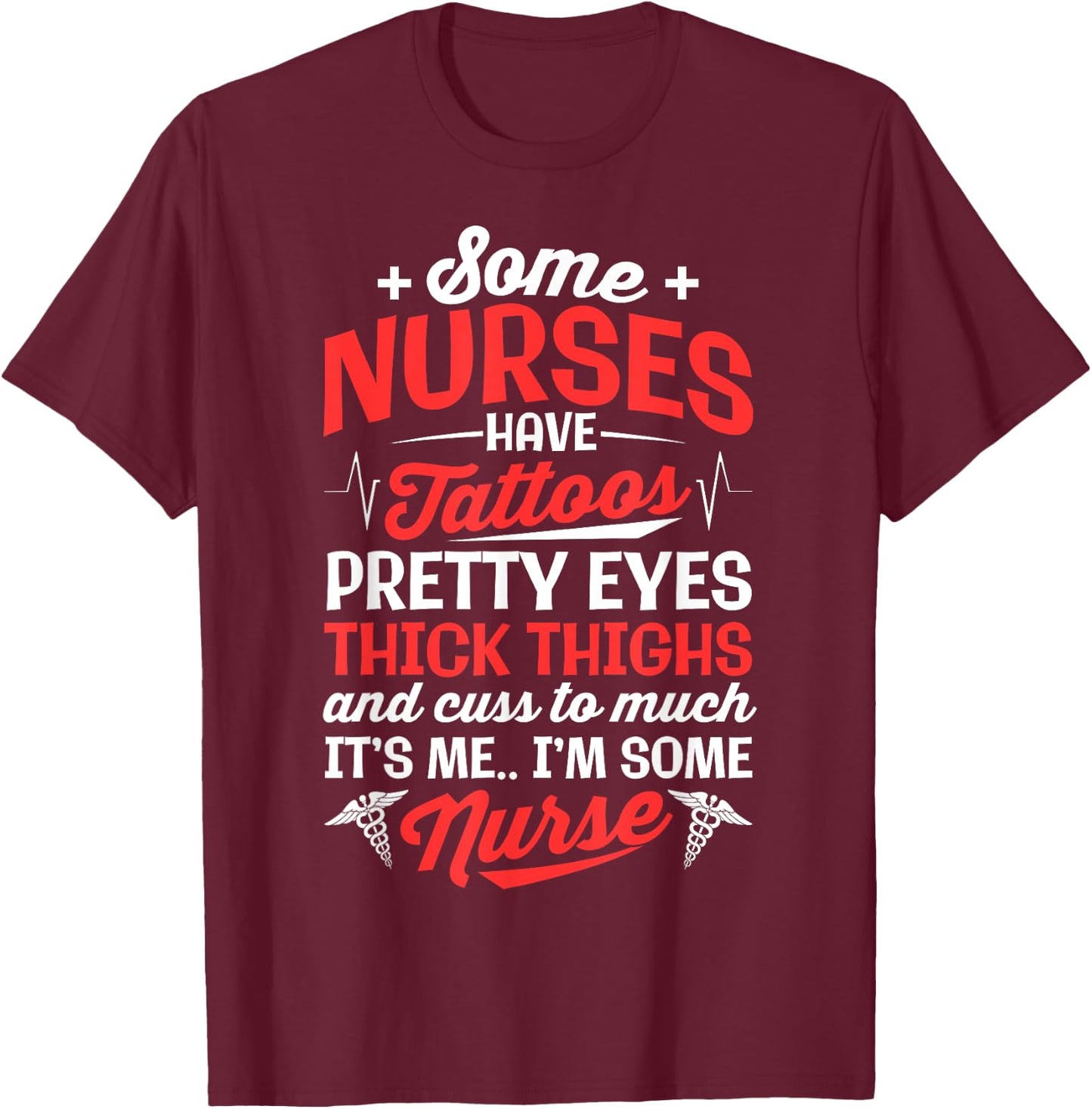 Some Nurse Have Tattoos Women Nursing Funny RN LPN CNA T-Shirt - T-Shirt | Maroon