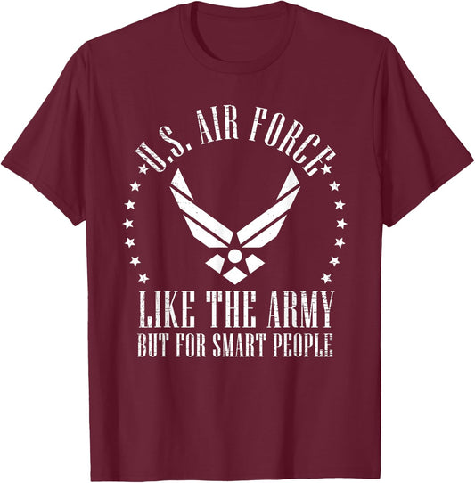 Funny US Air Force Gift Men Women Cool Army for Smart People T-Shirt - T-Shirt | Maroon