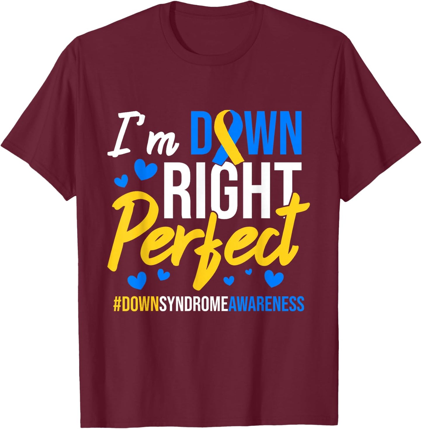 iRockstar Design Down Right Perfect World Down Syndrome Awareness Day Ribbon Black Small T-Shirt - T-Shirt | Maroon