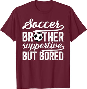Soccer Brother Supportive Brother Of A Soccer Player T-Shirt - T-Shirt | Maroon