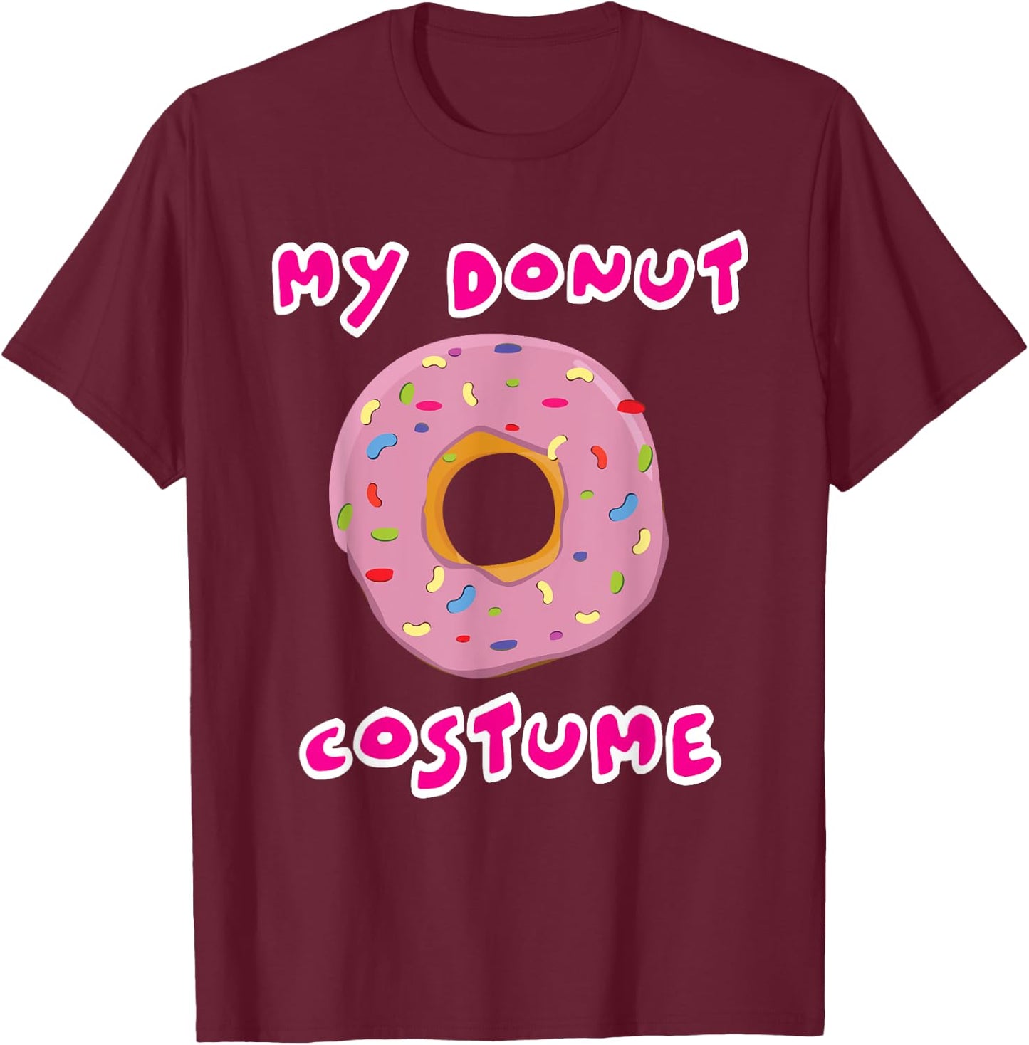 My Donut Costume Funny Halloween Doughnut Easy Simple Outfit T-Shirt - T-Shirt | Maroon