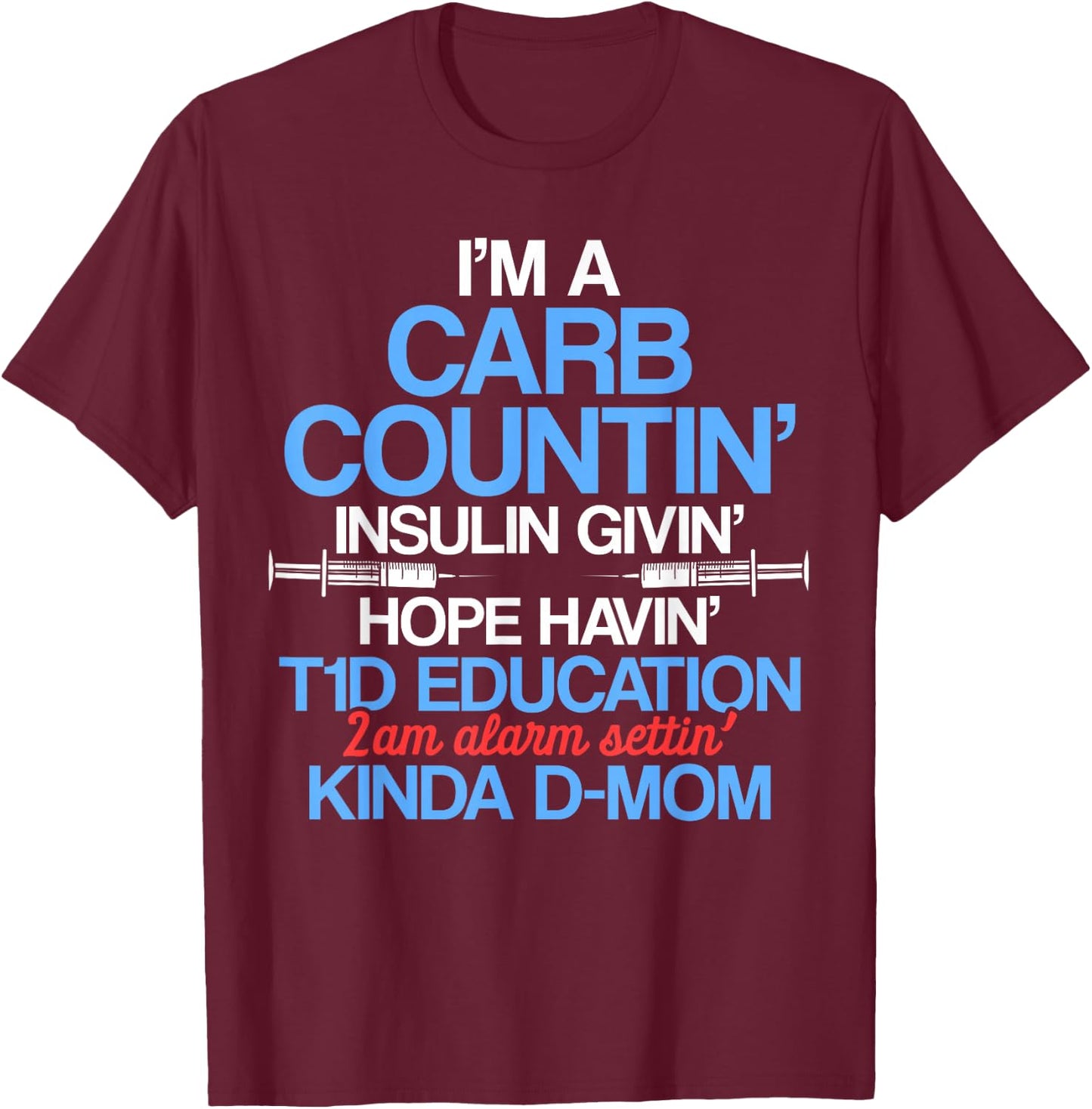 Type 1 Diabetes Awareness Mom T1D Warrior Survivor T-Shirt - T-Shirt | Maroon