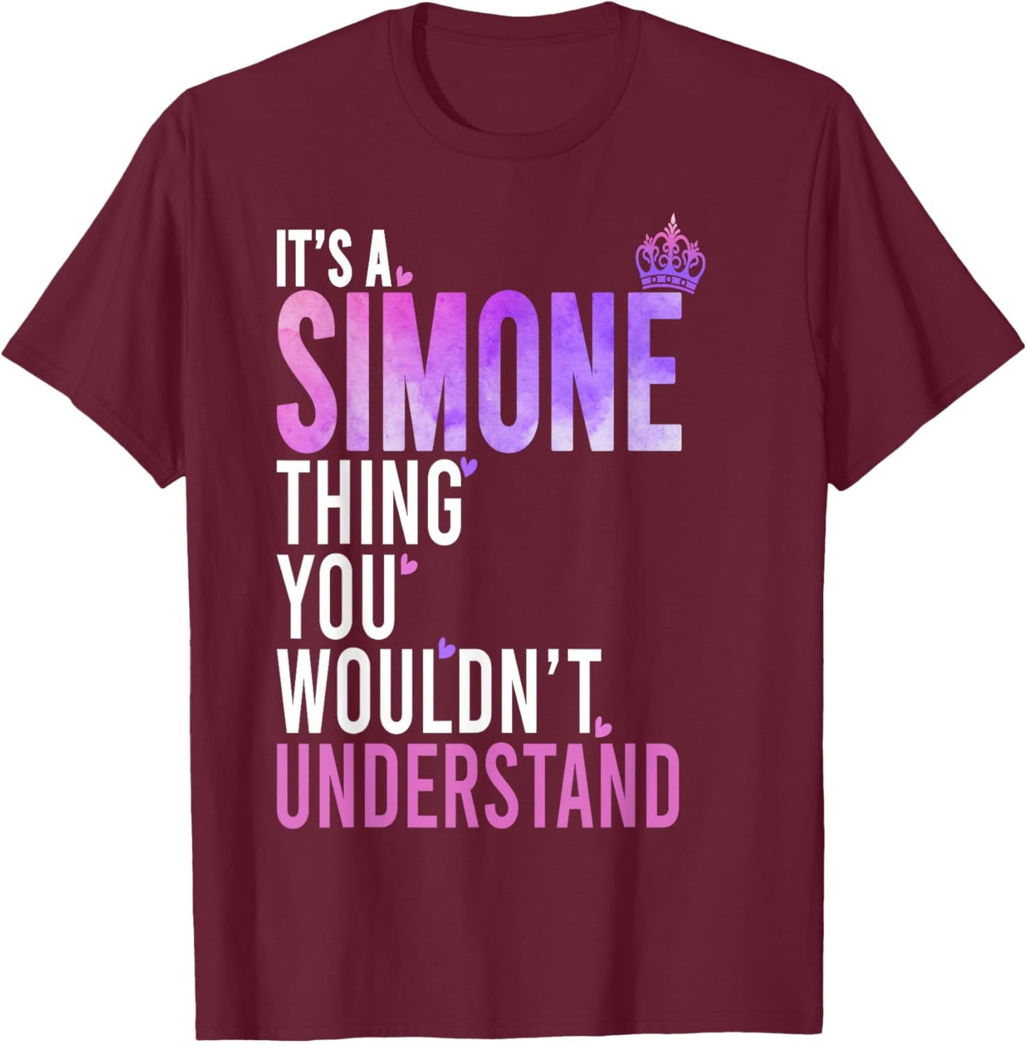 It's A Simone Thing You Wouldn't Understand Name Simone T-Shirt - T-Shirt | Maroon