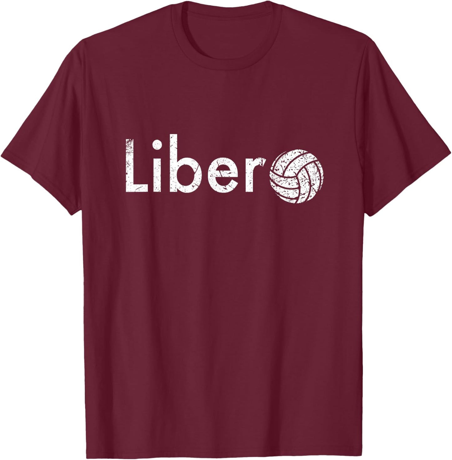 Volleyball Libero Gift Volleyball Player T-Shirt - T-Shirt | Maroon