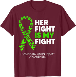 Traumatic Brain Injury Awareness Her Fight Green Ribbon T-Shirt - T-Shirt | Maroon