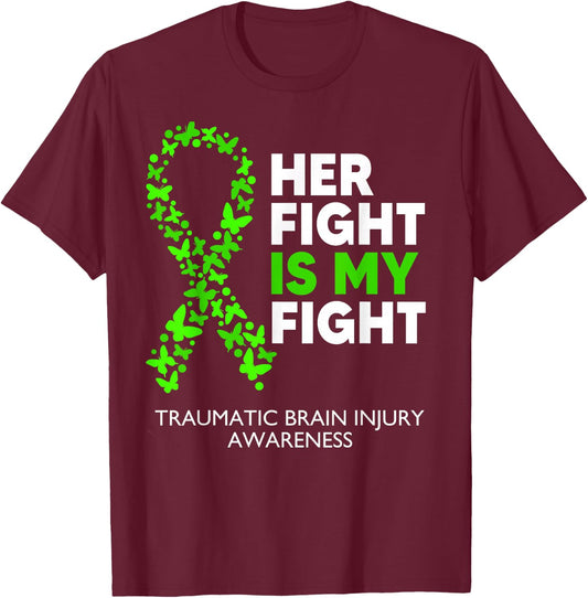 Traumatic Brain Injury Awareness Her Fight Green Ribbon T-Shirt - T-Shirt | Maroon