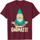 Cute Gnomaste Funny Meditating Gnome Gift Yoga Men Women T-Shirt - T-Shirt | Maroon