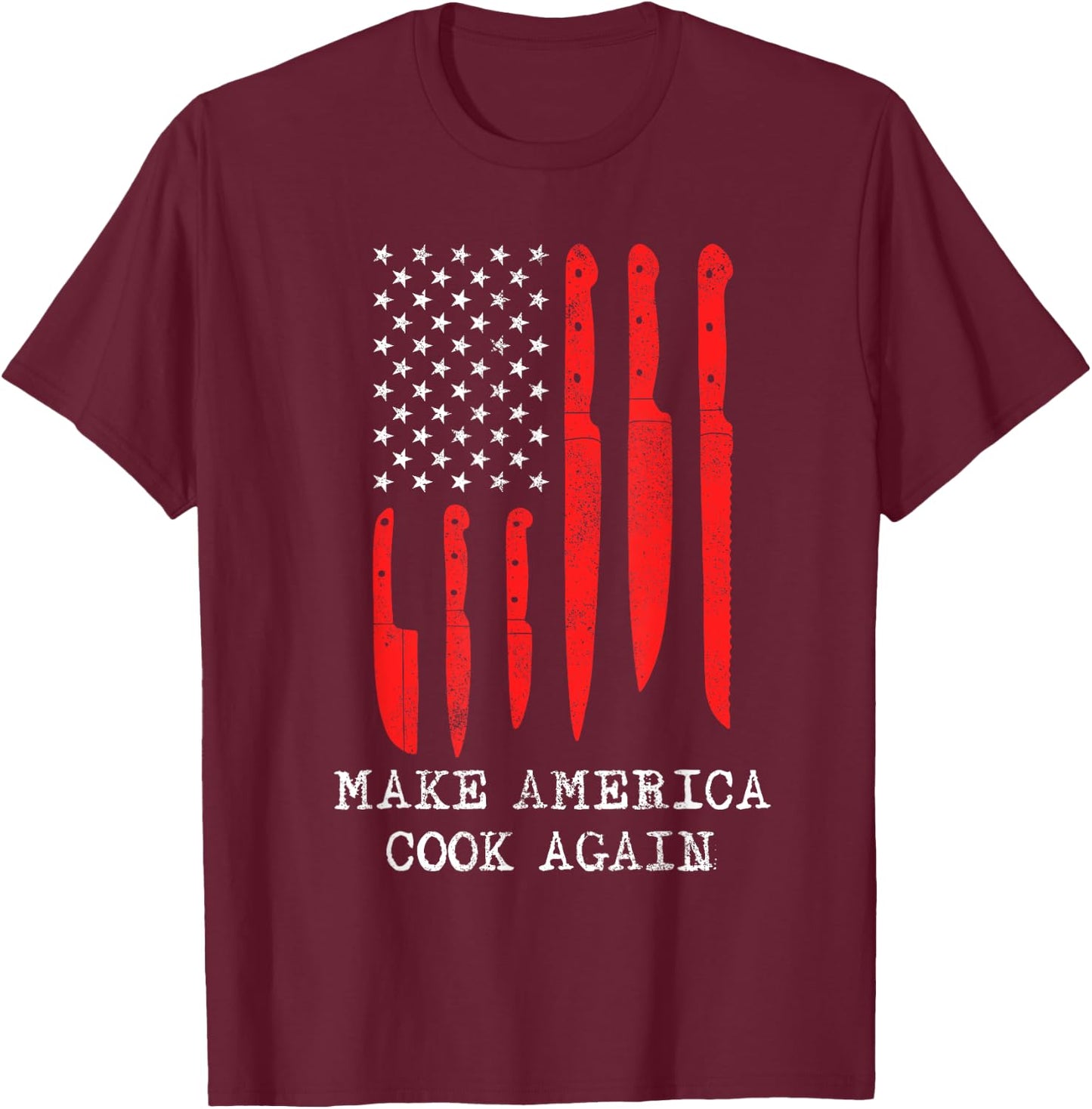 Funny Make America Cook Again Flag Different Knives Chef T-Shirt - T-Shirt | Maroon