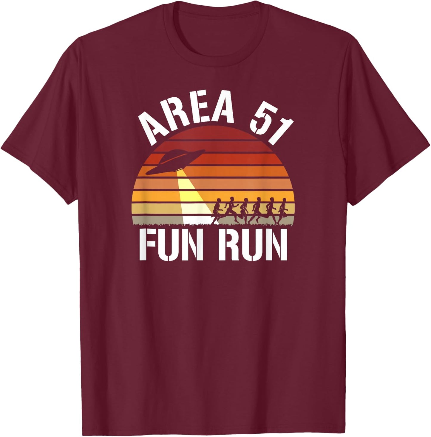 Area 51 Fun Run I Aliens UFO Roswell Alien T-Shirt - T-Shirt | Maroon