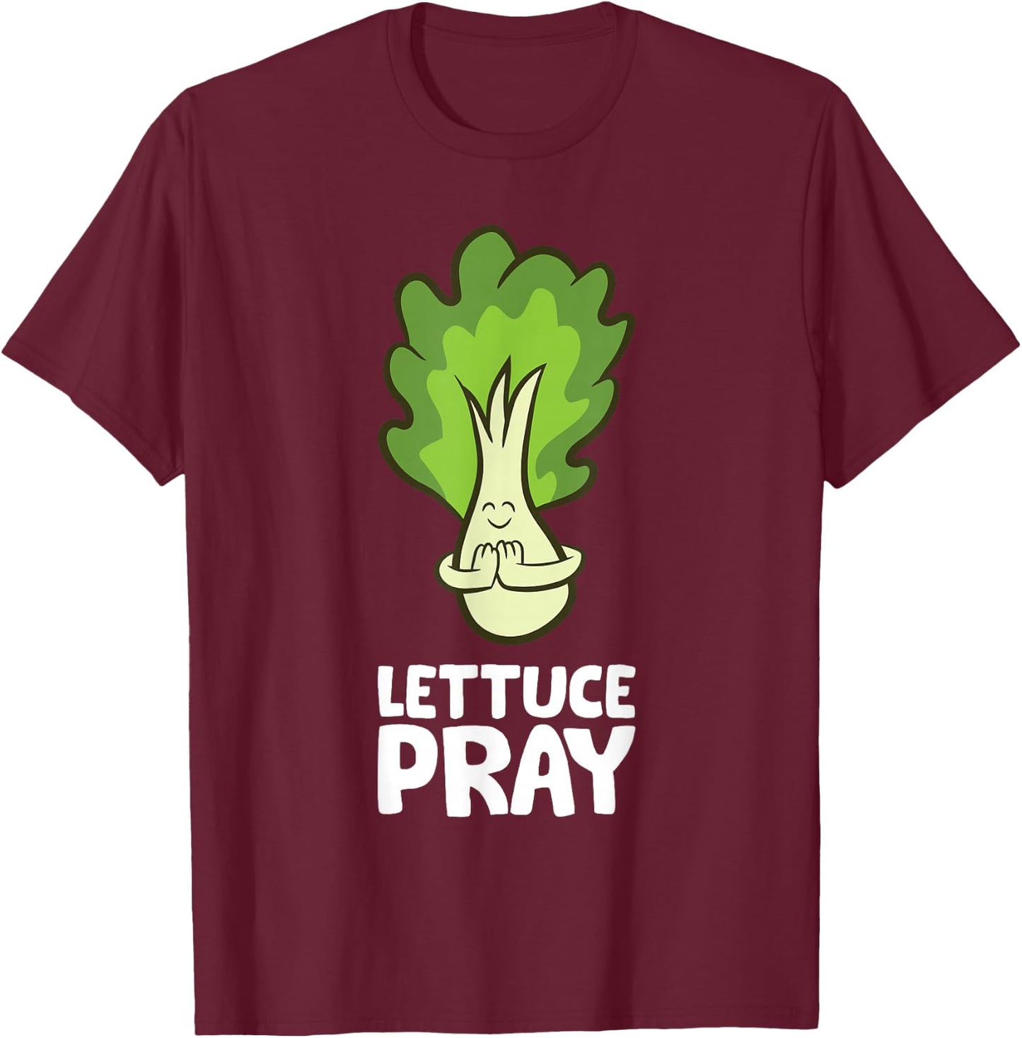 Lettuce Pray Christian Let's Pray Lettuce T-Shirt - T-Shirt | Maroon