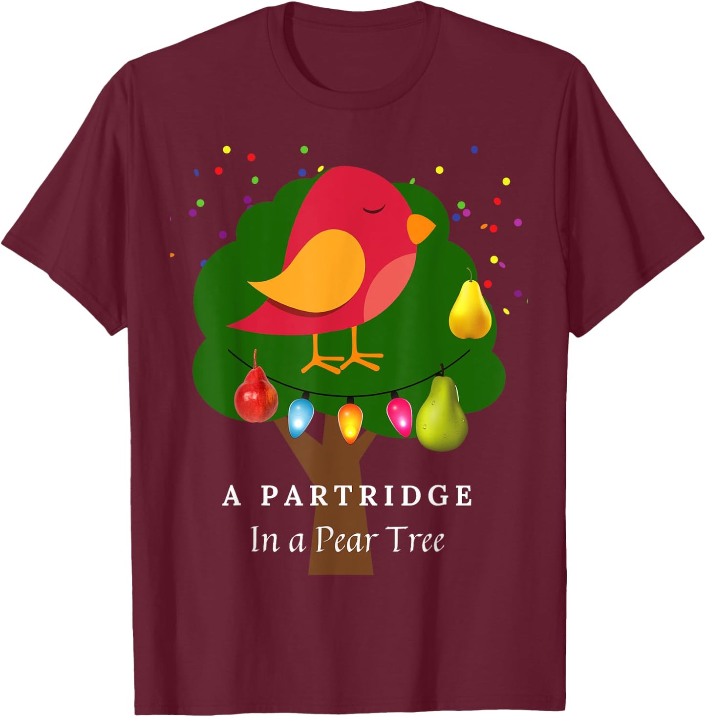 Partridge in a Pear Tree Twelve Days of Christmas Song T-Shirt - T-Shirt | Maroon