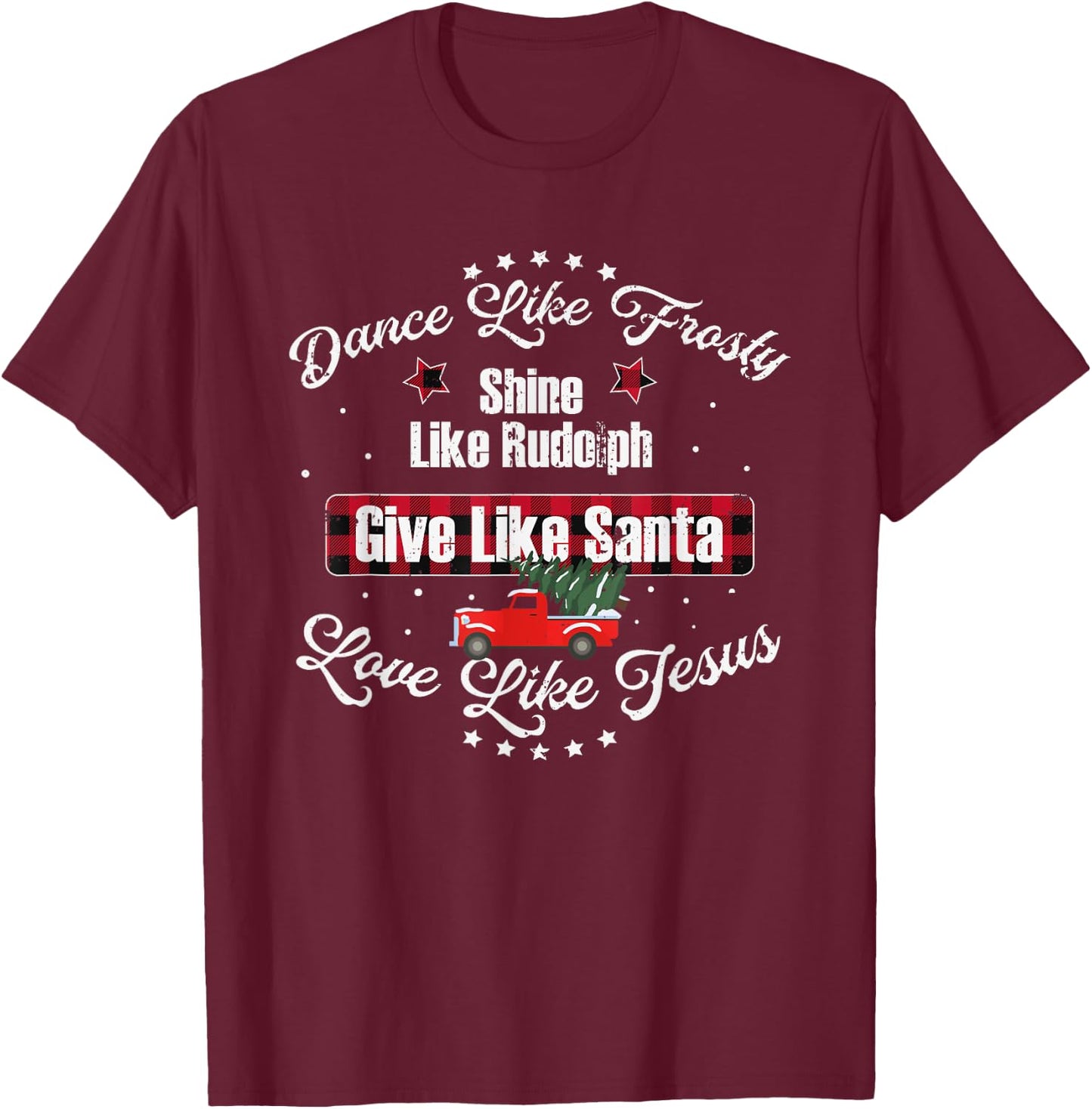 Frosty Dance, Rudolph Shine, Jesus Love Xmas T-Shirt - T-Shirt | Maroon