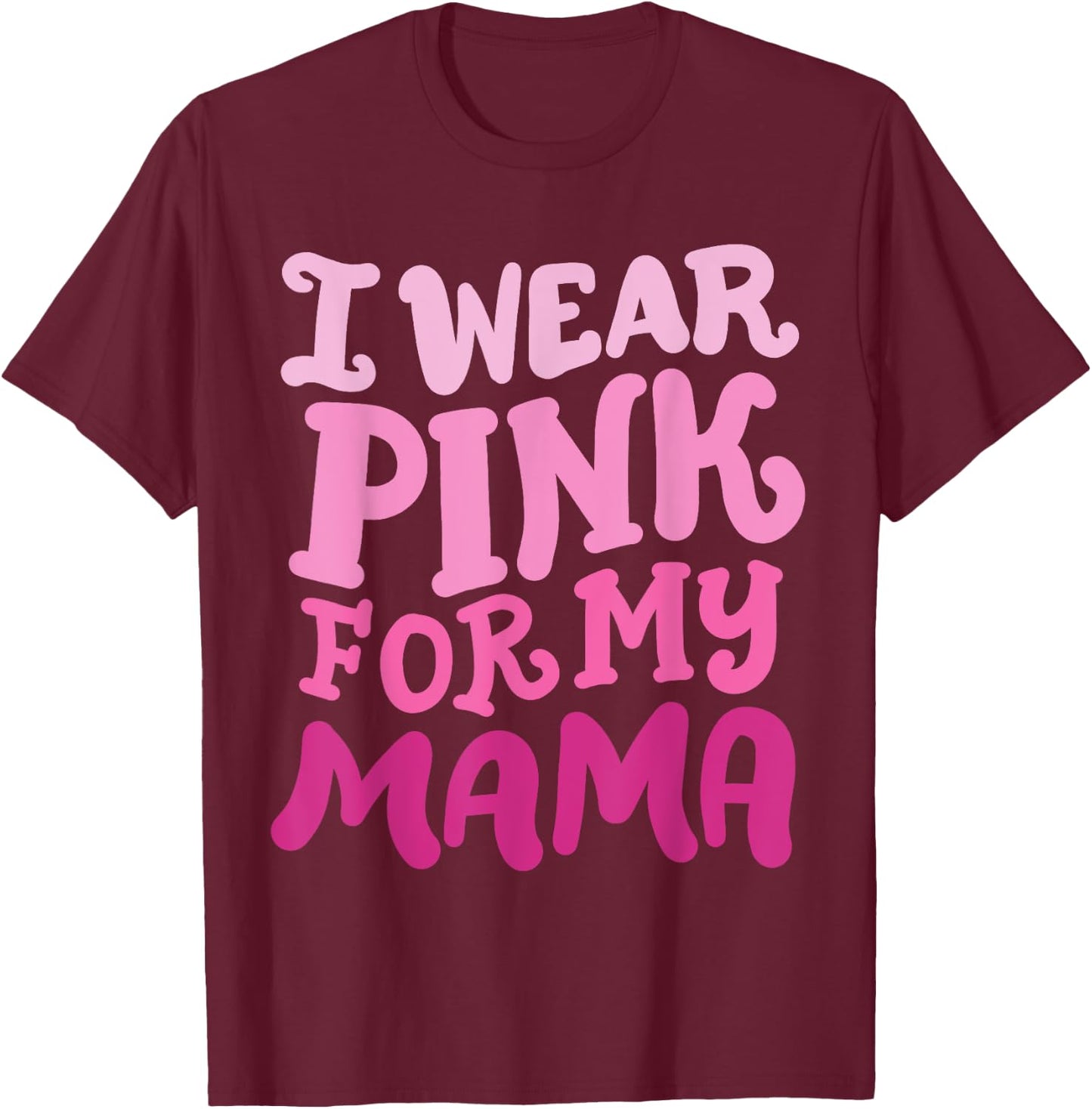 Breast Cancer Awareness Wear Pink For My Mama Groovy Retro T-Shirt - T-Shirt | Maroon