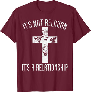 Not Religion Relationship Cross God Jesus Christian Gift T-Shirt - T-Shirt | Maroon