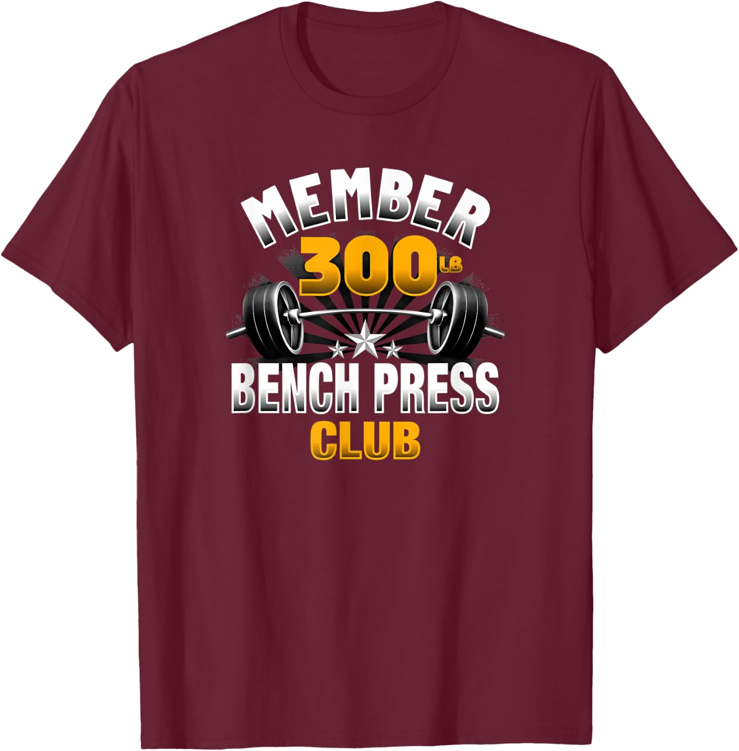 300 Pound Bench Press Club T-Shirt - T-Shirt | Maroon