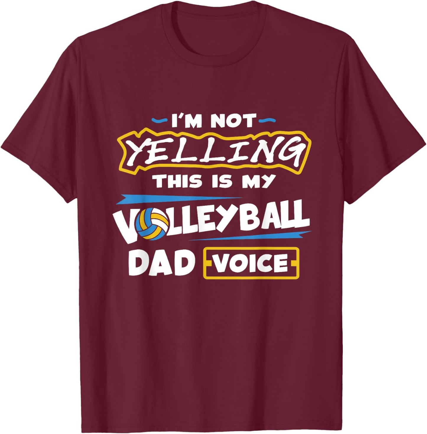 Volleyball Dad Voice Volleyball Training Player T-Shirt - T-Shirt | Maroon