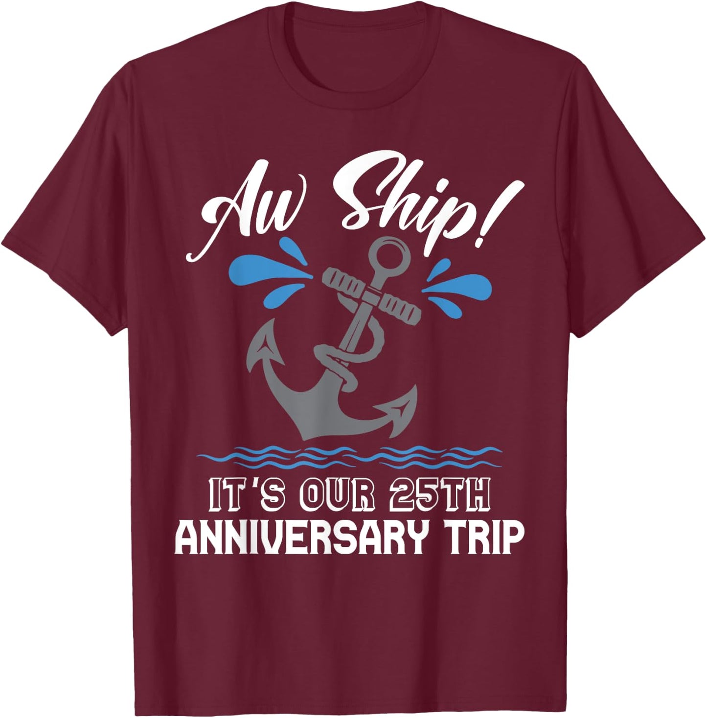 25 Years Wedding Anniversary Couples Cruise Trip Matching T-Shirt - T-Shirt | Maroon