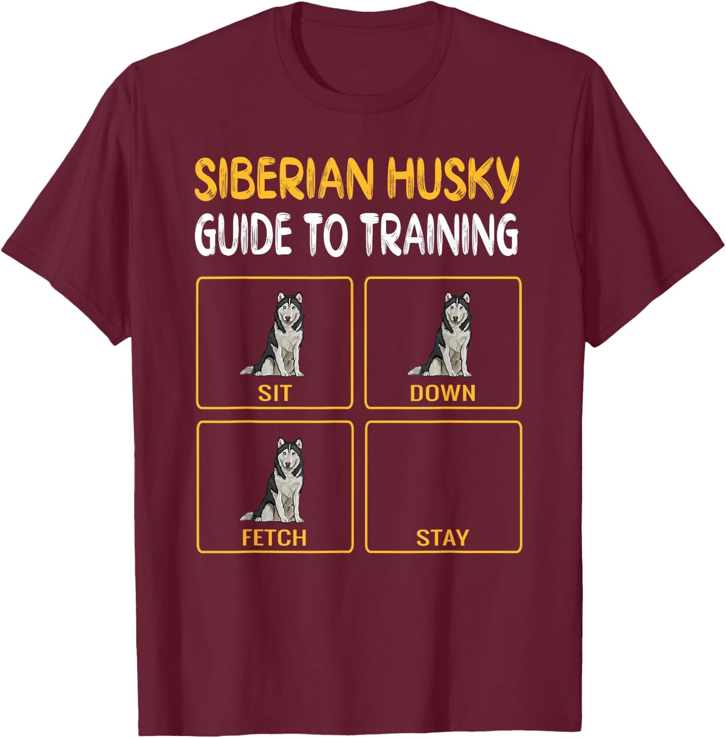 Funny Siberian Husky Guide to Training Dog Obedience T-Shirt - T-Shirt | Maroon