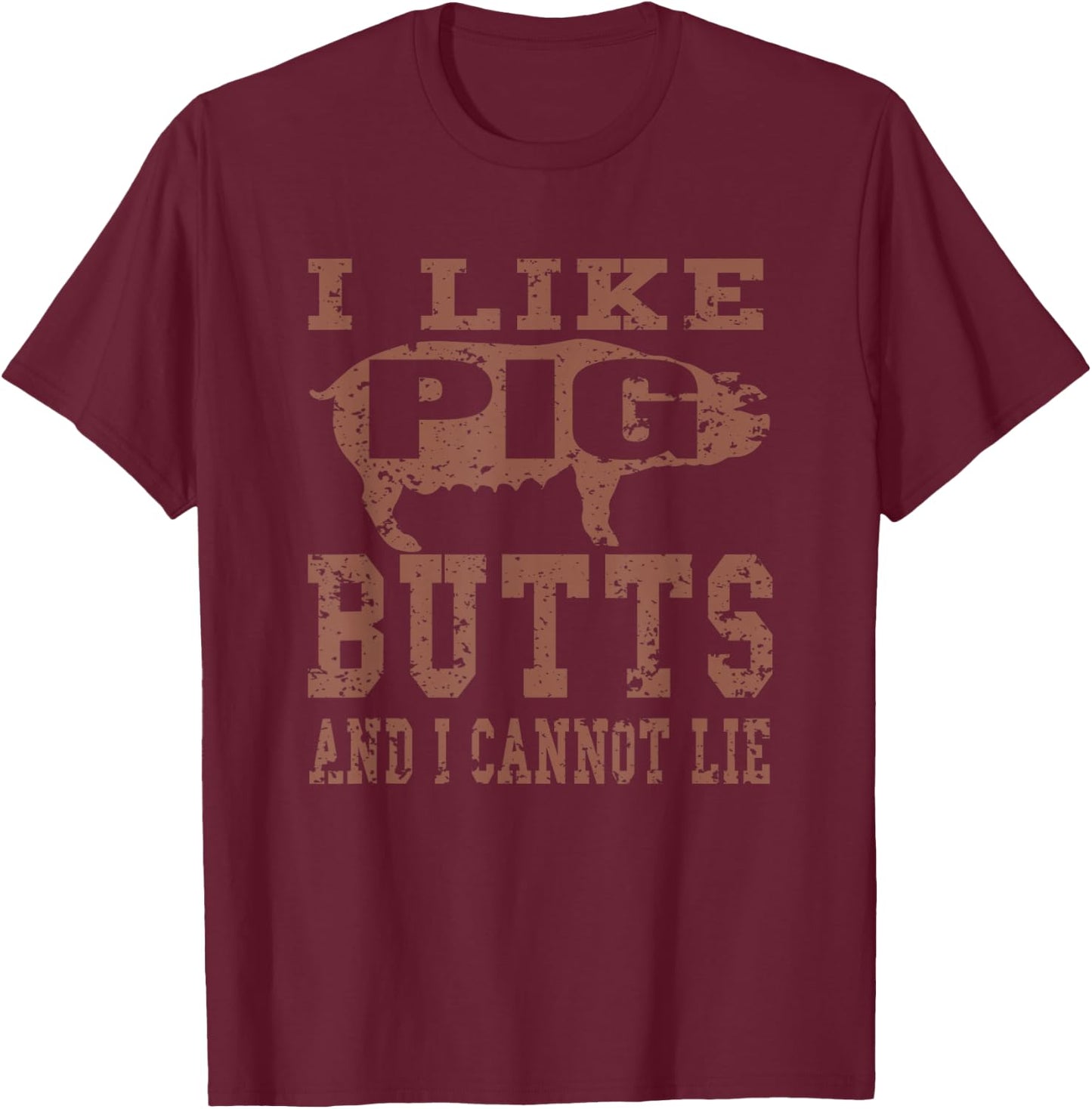 Silhouette BBQ Grill I Like Pig Butts And I Cannot Lie Gift T-Shirt - T-Shirt | Maroon