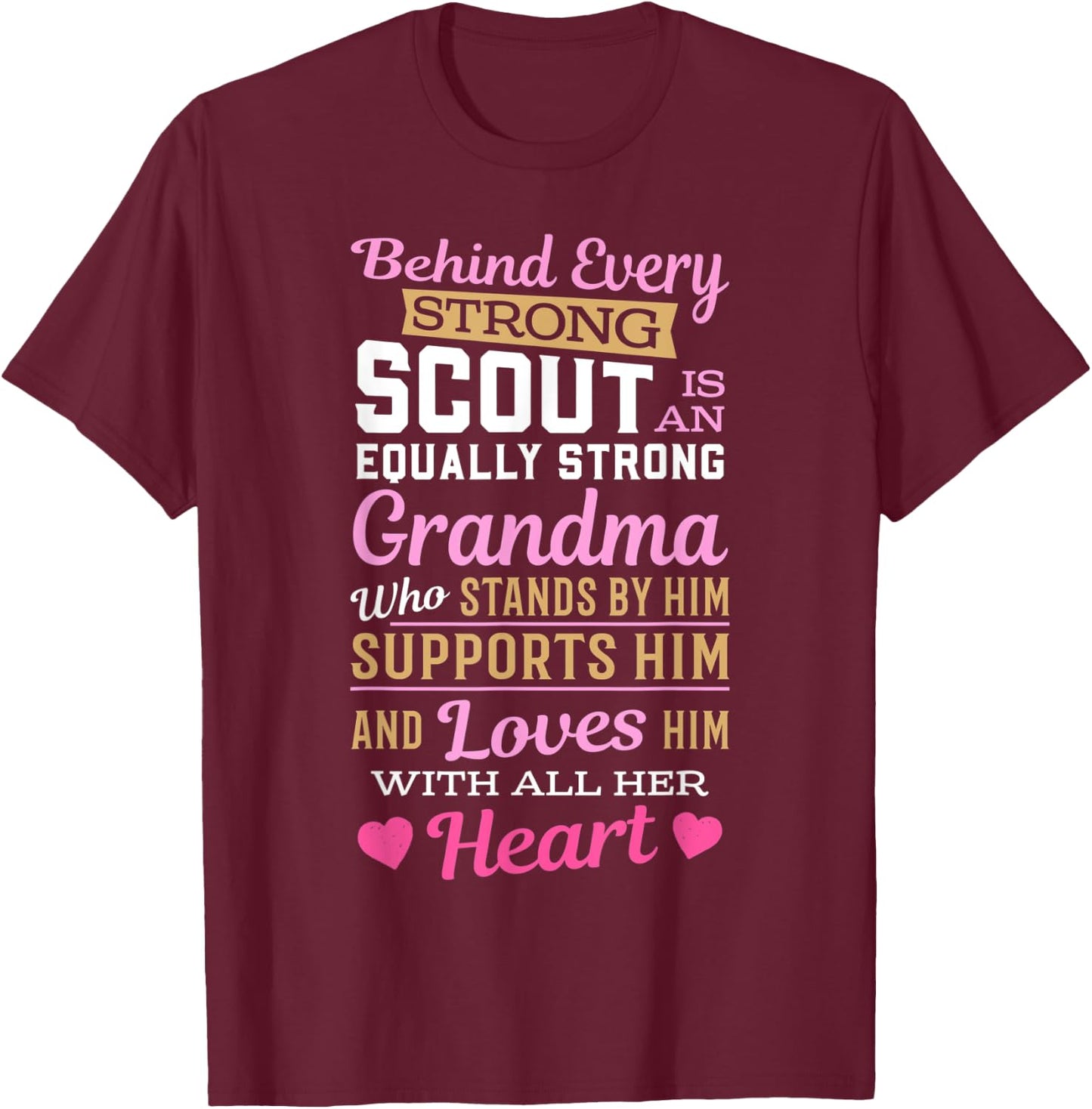 Behind Every Strong Scout Is An Equally Strong Grandma T-Shirt - T-Shirt | Maroon