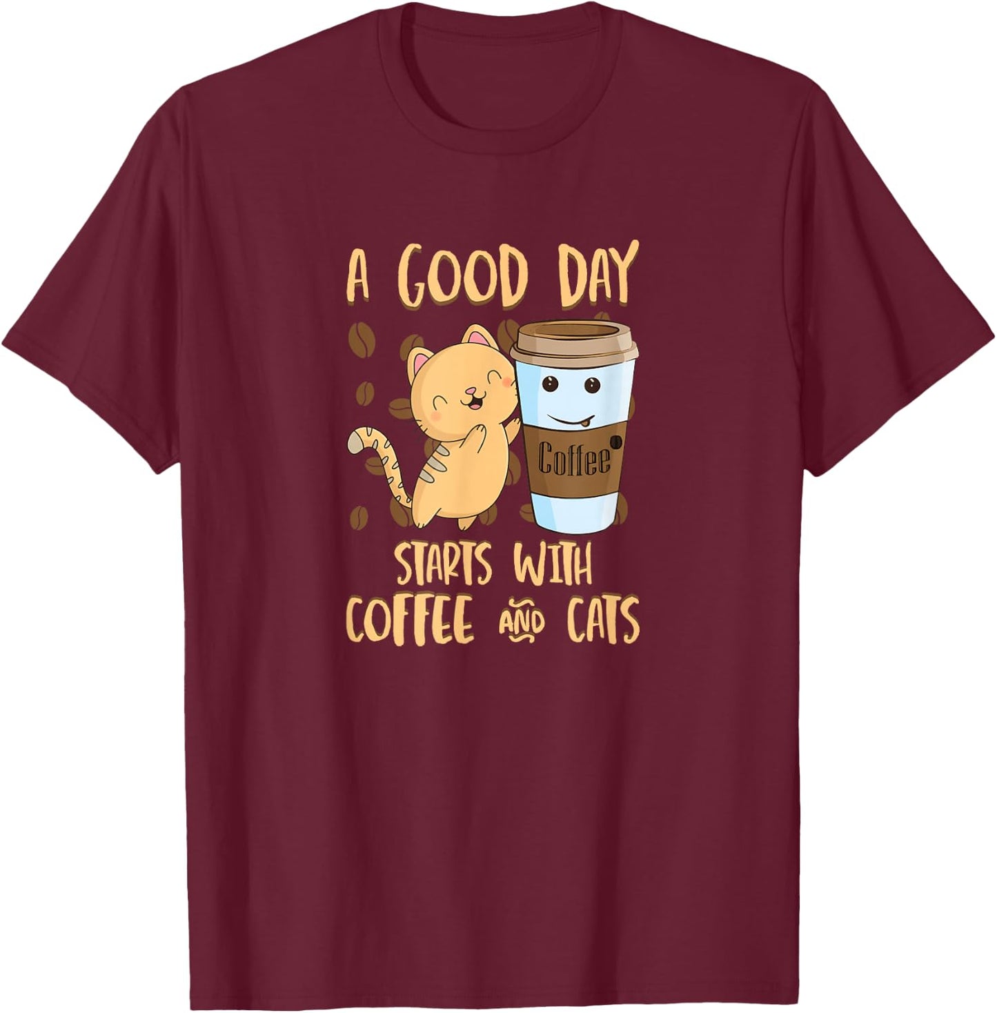 Cats Coffee A Good Day Starts With Coffee Cats T-Shirt - T-Shirt | Maroon