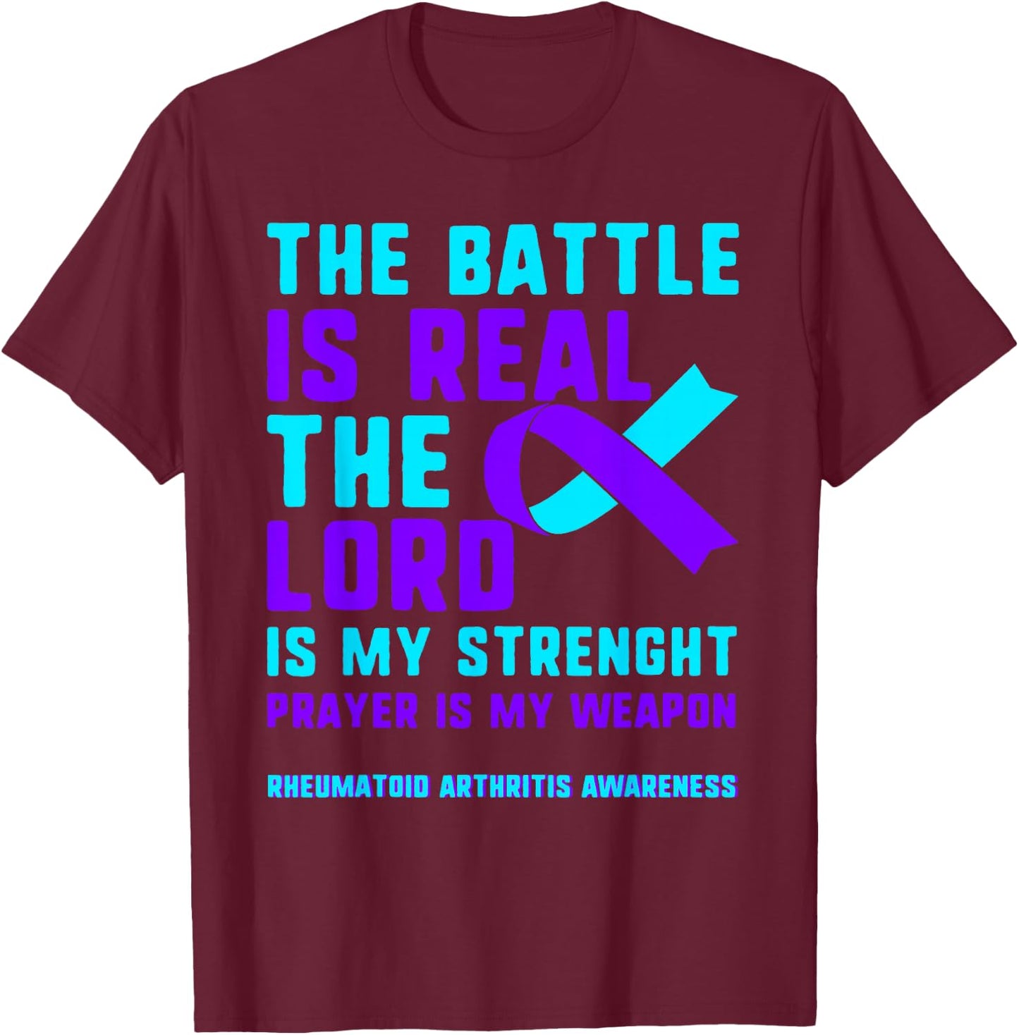 Rheumatoid Arthritis Real Battle Prayer RA Disease Warrior T-Shirt - T-Shirt | Maroon