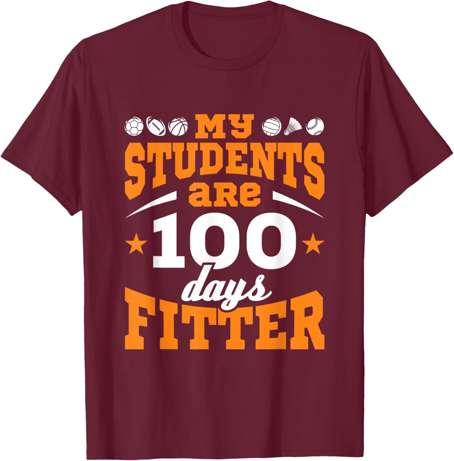 100 Days of School PE Teacher Gym Coach Physical Education T-Shirt - T-Shirt | Maroon