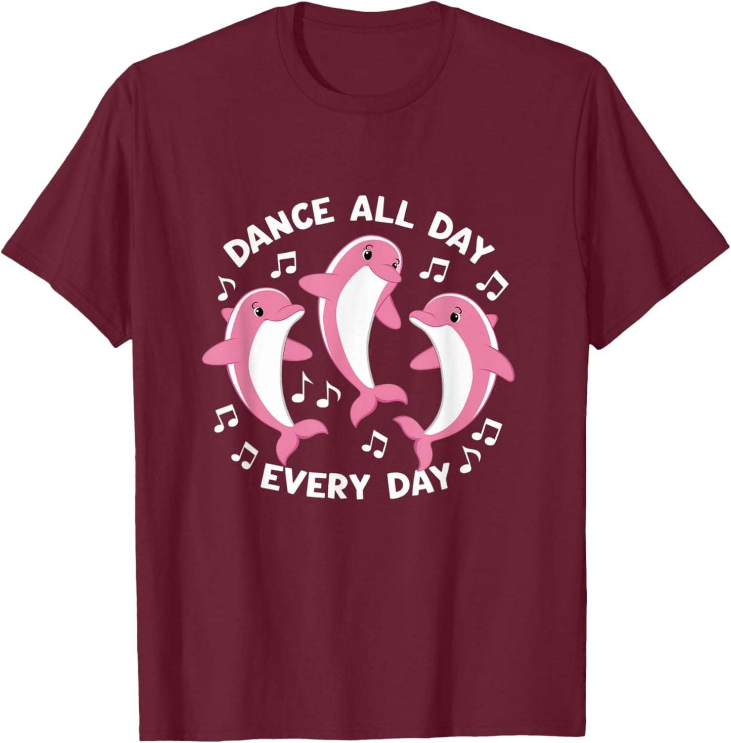 Dance All Day Cute Dolphin Dance Recitals Design T-Shirt - T-Shirt | Maroon