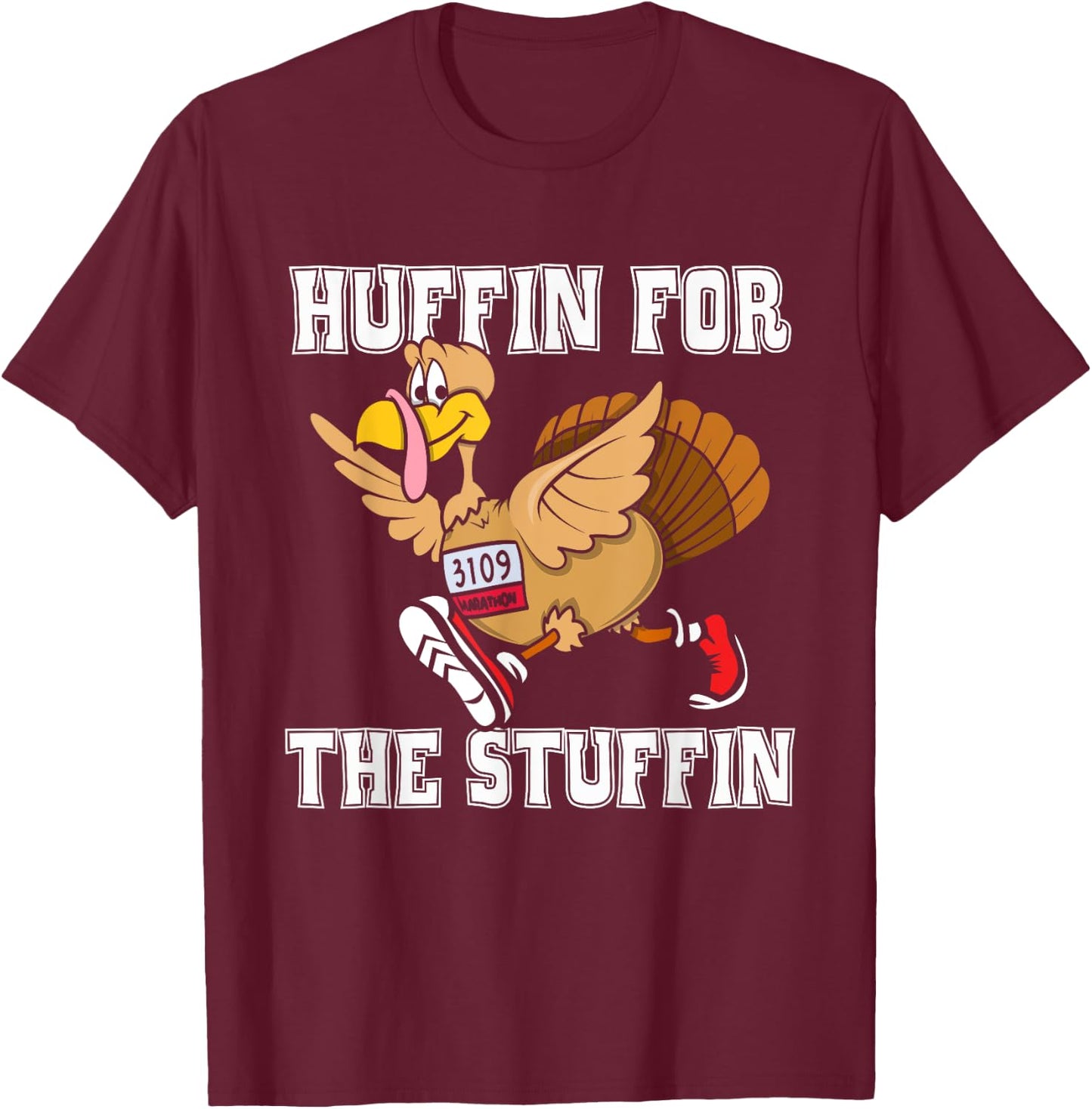 Turkey Trot Huffin For The Stuffin Funny Thanksgiving Runner T-Shirt - T-Shirt | Maroon