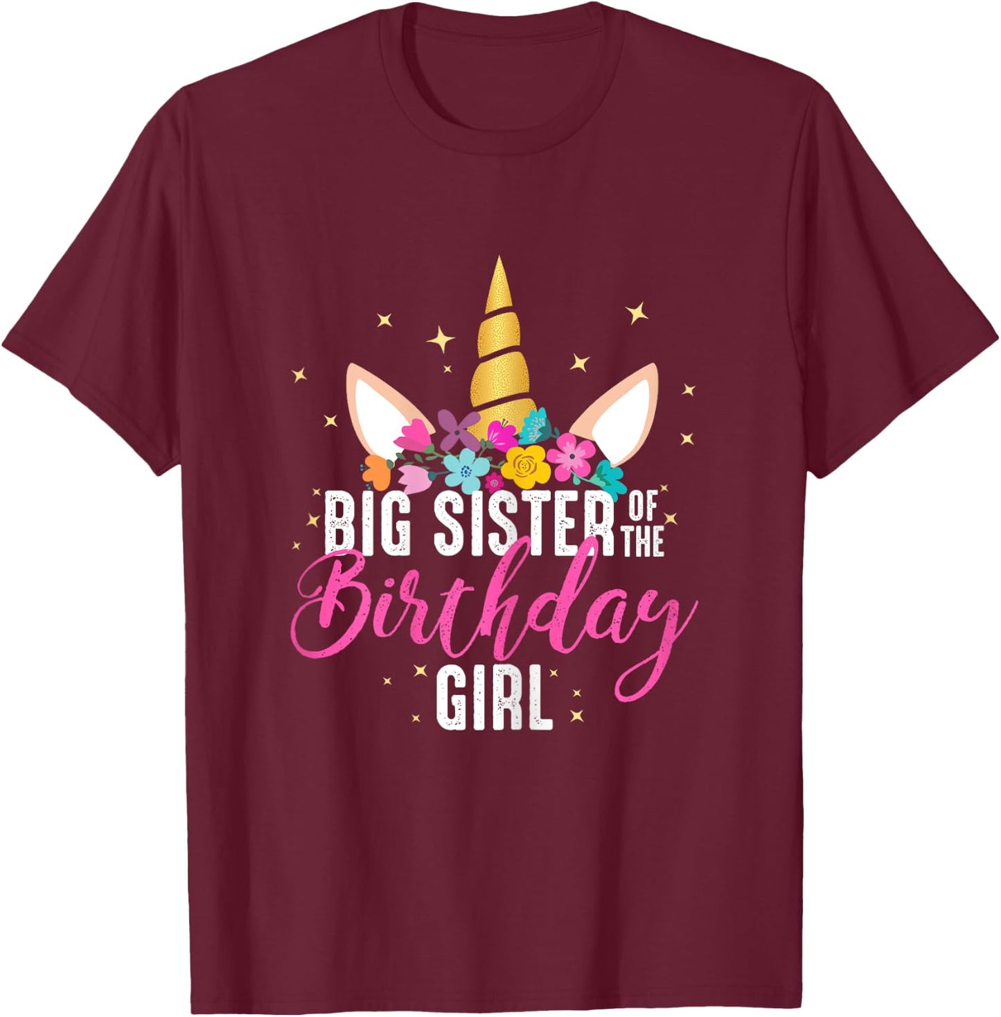 Big Sister Of The Birthday Girl Sister Gift Unicorn Birthday T-Shirt - T-Shirt | Maroon