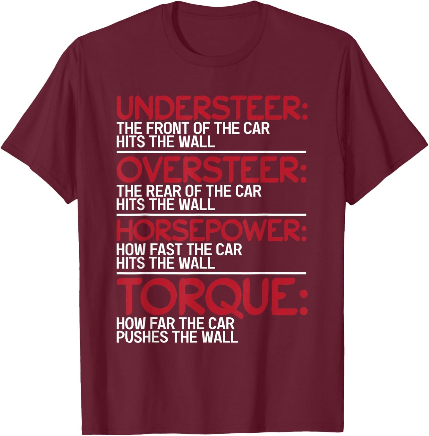 Understeer Oversteer Horsepower Torque T-Shirt - T-Shirt | Maroon