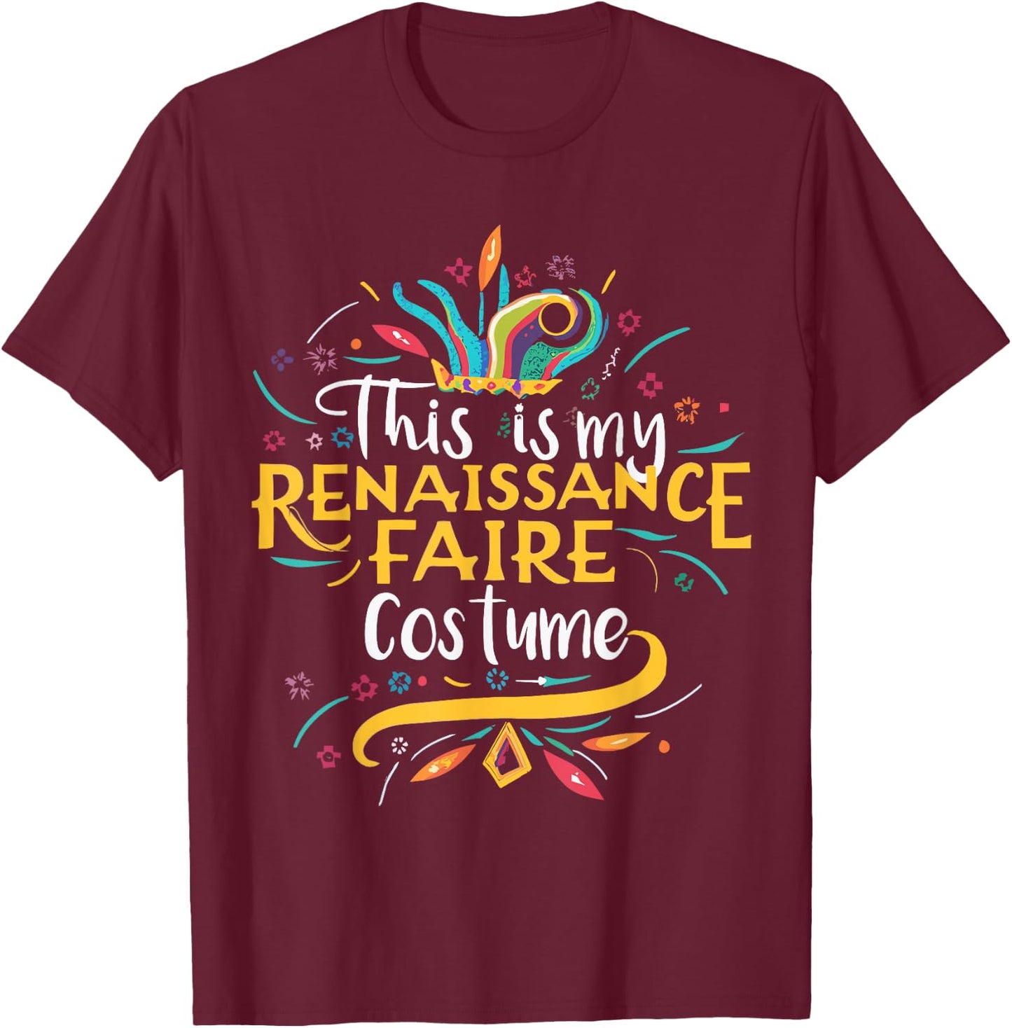 This Is My Renaissance Faire Costume Medieval Fest Ren Fair T-Shirt - T-Shirt | Maroon