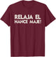Relaja El Nance Spanish Joke Gift Funny Honduras T-Shirt - T-Shirt | Maroon