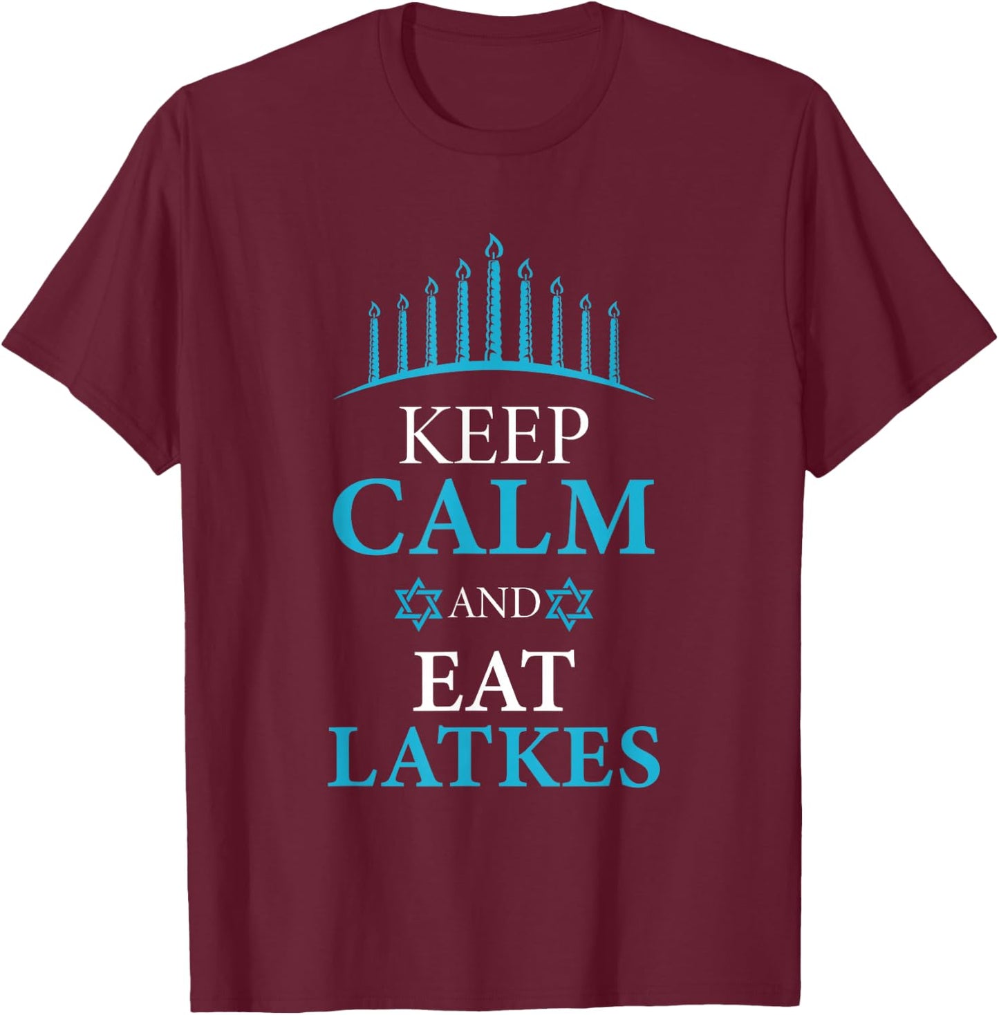 Keep Calm And Eat Latkes Pancake Lover And Jew T-Shirt - T-Shirt | Maroon