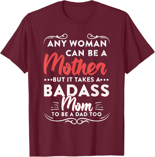 Funny Happy Father's Day To The Best Single Mom T-Shirt - T-Shirt | Maroon