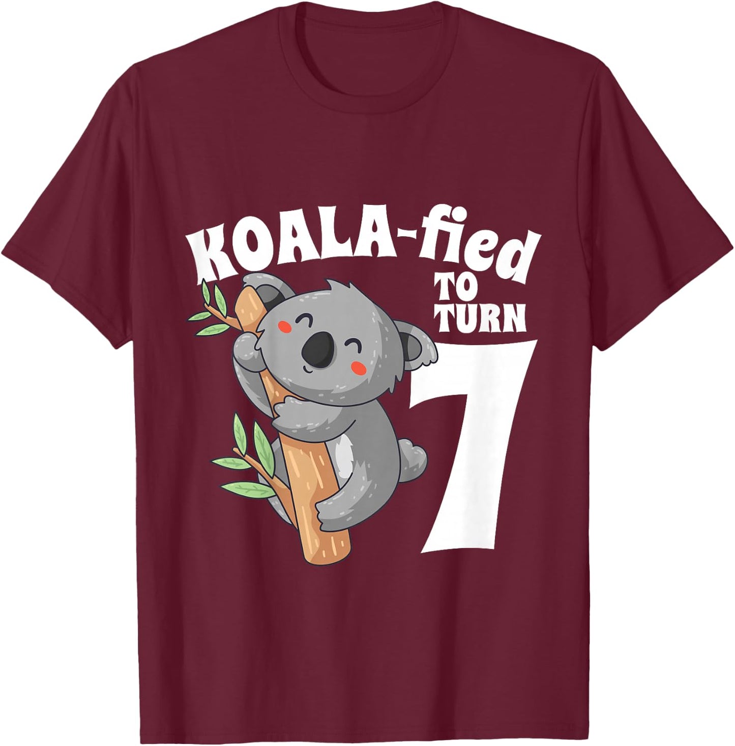 7 Year Old Koala Birthday Koalafied Girl Cute 7th Girls Gift T-Shirt - T-Shirt | Maroon