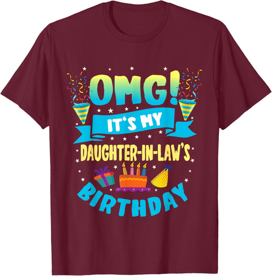 OMG It's My Daughter in Law Birthday T-Shirt - T-Shirt | Maroon