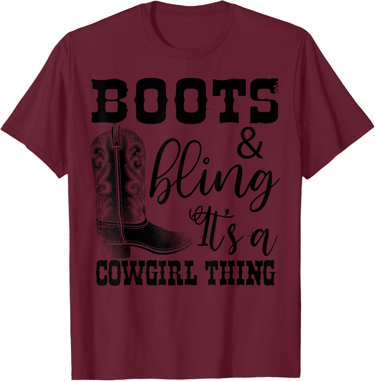Funny Cowgirl Boots Bling Women Gift Cute Love Country Life T-Shirt - T-Shirt | Maroon